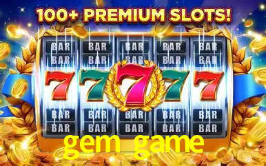 Descubra o Mundo do Cassino Online com gem game